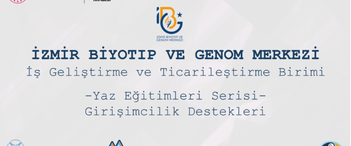 İBG Yaz Eğitimleri Serisi – Girişimci Destekleri Eğitimi Gerçekleştirildi