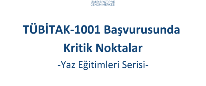 İBG Yaz Eğitimleri Serisi – TÜBİTAK – 1001 Başvurusunda Kritik Noktalar Eğitimi Gerçekleştirildi